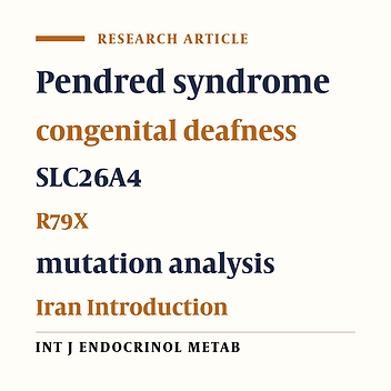 A Novel Mutation of SLC26A4 Gene In an Iranian Family with Pendred Syndrome