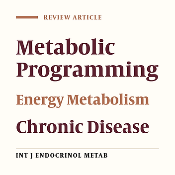Metabolic Programming: Origin of Non-Communicable Diseases in Early Life Nutrition