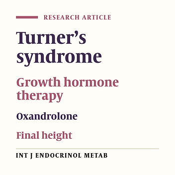 Experience With 68 Girls With Turner’s Syndrome and Evaluation of Final Height in 26 Patients Treated With Growth Hormone in Combination or Without Oxandrolone