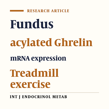 Effects of Treadmill Exercise on Fundus Ghrelin Expression and Plasma Acylated Ghrelin level in Male Rats