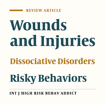Trauma, Dissociation,and High-Risk Behaviors