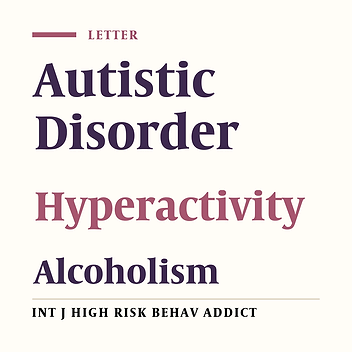 Attention Deficit Hyperactivity (ADHD) and Autism Spectrum Disorder (ASD): on the Role of Alcohol and Societal Factors