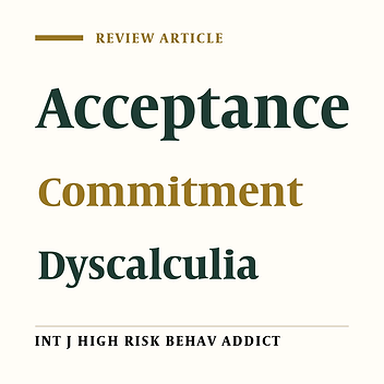The Effectiveness of Training Acceptance / Commitment and Training Emotion Regulation on High-Risk Behaviors of Students with Dyscalculia