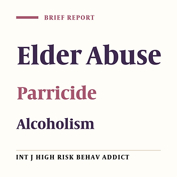 Elder Abuse and Neglect Versus Parricide