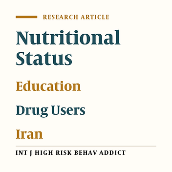 Effectiveness of Educational Programs on Nutritional Behavior in Addicts Referring to Baharan Hospital, Zahedan (Eastern of IR Iran)