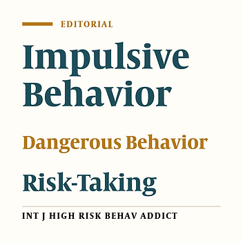 Impulsivity: A Predisposition Toward Risky Behaviors