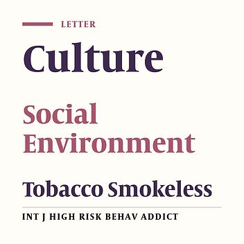 Sociocultural Reasons for Smokeless Tobacco Use Behavior