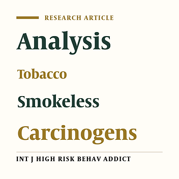 An Analytical Study on the Common Type of Smokeless Tobacco Available in the Iranian Market