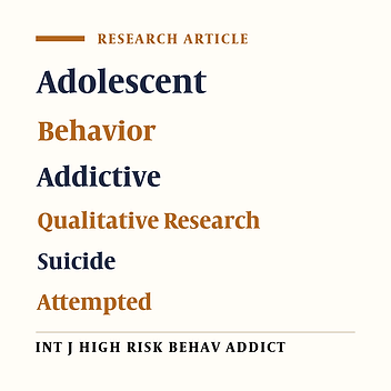 The Effect of Paternal Addiction on Adolescent Suicide Attempts: A Qualitative Study