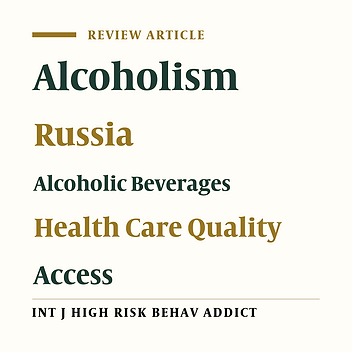 Alcohol Consumption in Russia and Some Aspects of Public Health