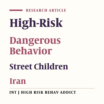 Predictors of High-Risk Behaviors Among Street Children in Zahedan, Southeastern Iran