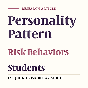 The Role of Personality Pattern Behaviors in Risk Behaviors of High School Students
