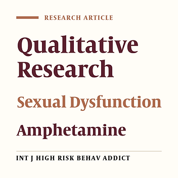 A Qualitative Study of the Relationship Between Methamphetamine Abuse and Sexual Dysfunction in Male Substance Abusers