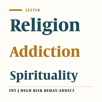 Addiction in Iran: The Need for Culturally and Religiously Adapted Preventive/ Recovery Programs