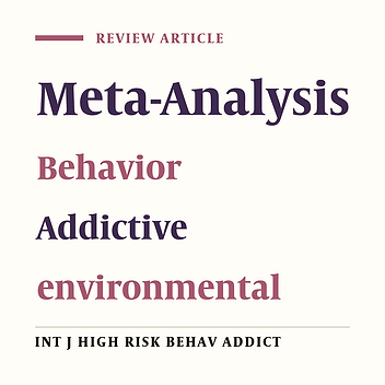 Meta-Analysis of Individual and Environmental Factors that Influence People’s Addiction Tendencies