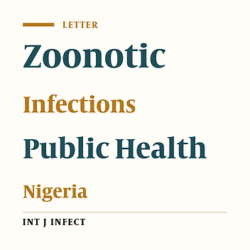 Zoonotic Infections Overview: A Nigerian Perspective