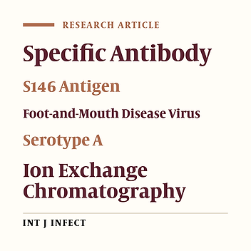 Purification of the Specific Antibody of Foot-and-Mouth Disease Virus Serotype A by Ion Exchange Chromatography