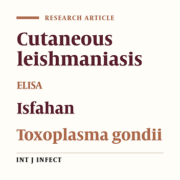 Investigation of Toxoplasma gondii Infection in Cutaneous Leishmaniasis Patients of the Isfahan Province