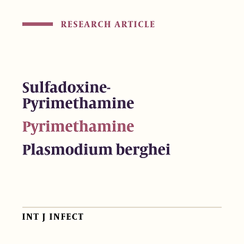 Comparing Hydroxychloroquine and Pyrimethamine With Sulfadoxine-Pyrimethamine to Treat Plasmodium berghei Infection in Mice