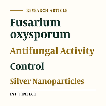 Evaluation of Antifungal Activity of Silver Nanoparticles on Fusarium oxysporum