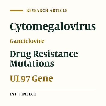 Assessment of the Human Cytomegalovirus UL97 Gene to identify the Resistance to Ganciclovir in Kidney Transplant Recipients in Labbafi-Nejad Hospital