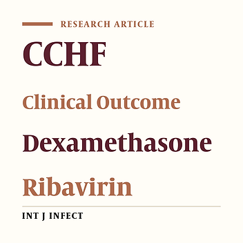 Effects of Dexamethasone on Clinical Outcome in Patients with Severe Crimean-Congo Hemorrhagic Fever