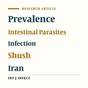 Prevalence of Intestinal Parasitic Infections in Shush County, Southwest of Iran during 2014 - 2016