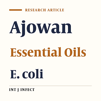 The Inhibitory Effect of Ajowan Essential Oil on Bacterial Growth
