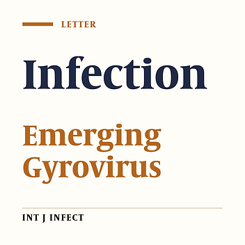 Human Gyrovirus: A New Emerging Infection in Humans?
