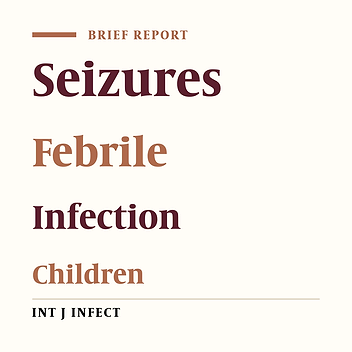Causes of Infectious Diseases Which Tend to Get Into Febrile Convulsion