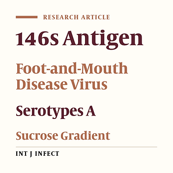 Purification of 146s Antigen of Foot-and-Mouth Disease (FMD) Virus Serotypes Aby Using the Sucrose Gradient Procedure