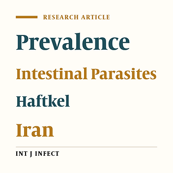 Prevalence of Intestinal Parasitic Infections in Haftkel County, Southwest of Iran