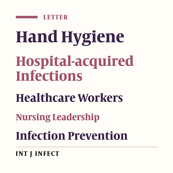 Bridging the Leadership-Practice Gap: A Call for Contextual Strategies to Improve Hand Hygiene Compliance