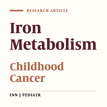 Comparative Analysis of Iron Metabolism and Its Adjustment Changes at Cancer Patients in Childhood