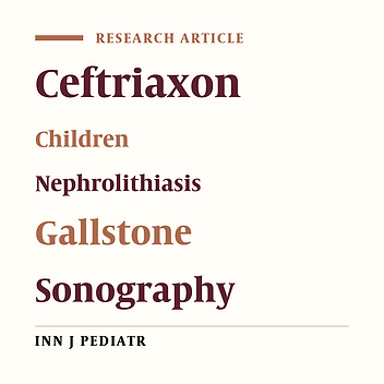 Ceftriaxone–Associated Nephrolithiasis in Children