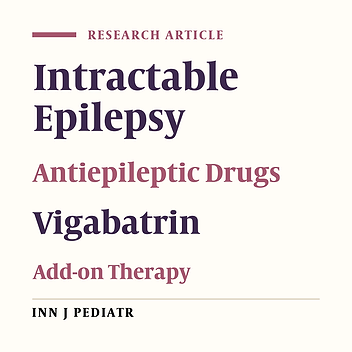 Clinical Trial of Vigabatrin as Adjunctive Therapy in Children with Refractory Epilepsy