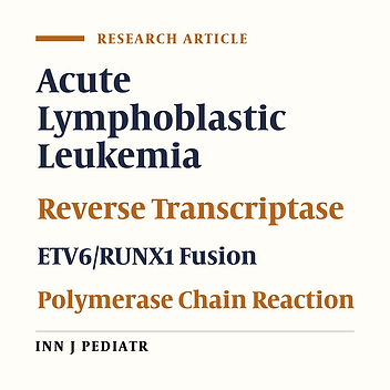 Prevalence of ETV6/RUNX1 Fusion Gene in Pediatric Patients with Acute Lymphoblastic Leukemia in Iran