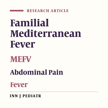 MEFV Mutation Frequency in Pediatric Patients with Familial Mediterranean Fever and its Relationship with Clinical Phenotypes in Marmara Region of Turkey