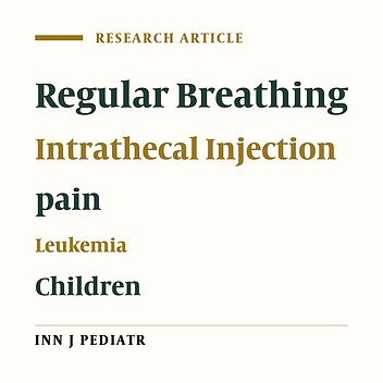 Effectiveness of Regular Breathing Technique (Hey-Hu) on Reduction of Intrathecal Injection Pain in Leukemic Children: A Randomized Clinical Trial