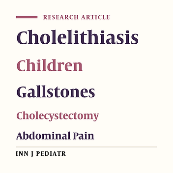Cholelithiasis in Childhood: A Cohort Study in North of Iran