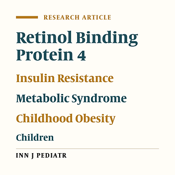 Investigation of the Relationship Between Retinol Binding Protein 4, Metabolic Syndrome and Insulin Resistance in Iranian Obese 5-17 Year Old Children