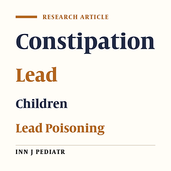 Evaluation of Serum Lead Levels in Children with Constipation and Normal Controls in Northern Iran