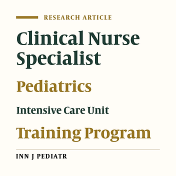 Evaluation of the Clinical Nurse Specialists Training Program in Pediatric Intensive Care Units in China: Quantitative Results from Participants’ Perspectives