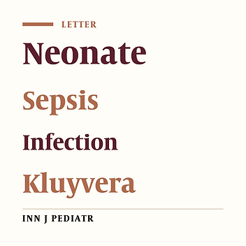A Neonate with Kluyvera Sepsis: A Case Report