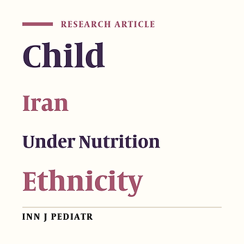 The Comparison of Under-Five-Children’s Nutrition Status Among Ethnic Groups in North of Iran, 1998 - 2013; Results of a Three Stages Cross-Sectional Study