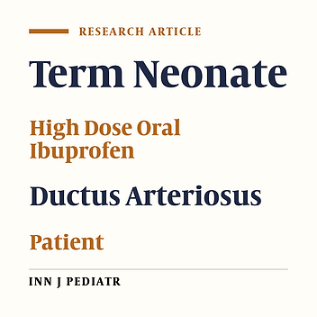 High-Dose Oral Ibuprofen in Treatment of Patent Ductus Arteriosus in Full-Term Neonates