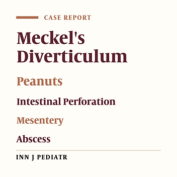 Perforation of Meckel’s Diverticulum by a Peanut Presenting as a Mesentery Abscess