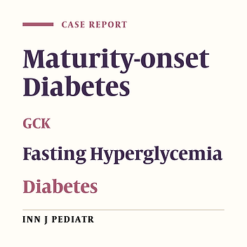 GCK Mutation in a Child with Maturity Onset Diabetes of the Young, Type 2