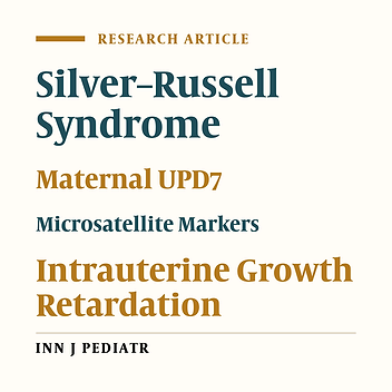 First Genetic Screening for Maternal Uniparental Disomy of Chromosome 7 in Turkish Silver-Russell Syndrome Patients