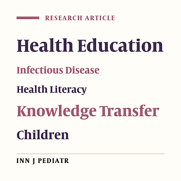 Can Children Enhance Their Family’s Health Knowledge? An Infectious Disease Prevention Program